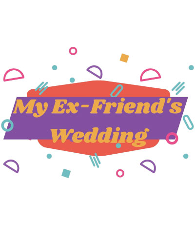 My Ex-Friend's Wedding